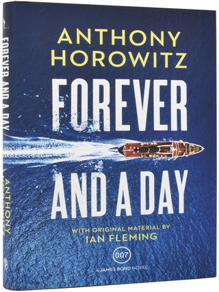 Item #74246 Forever and a Day. Anthony HOROWITZ, born 1955