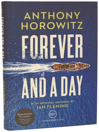 Item #74252 Forever and a Day. Anthony HOROWITZ, born 1955