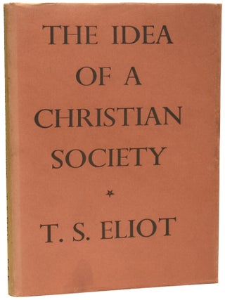Item #74306 The Idea of a Christian Society. ELIOT. T. S