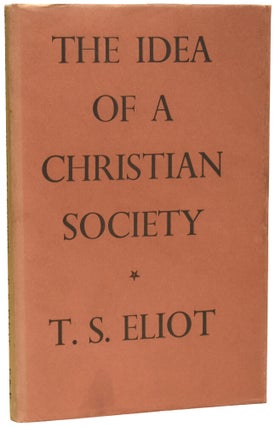 Item #74306 The Idea of a Christian Society. ELIOT. T. S