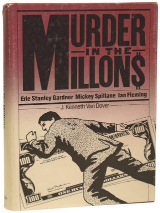 Item #74367 Murder in The Millions. Erle Stanley Gardner. Mickey Spillane. Ian Fleming. Ian /...
