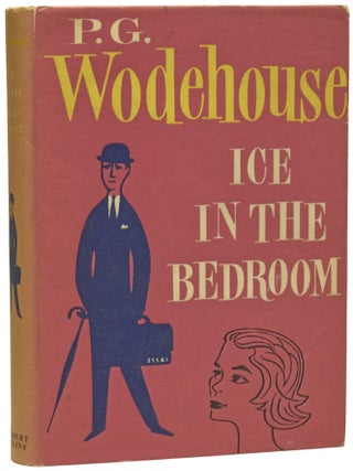 Item #74426 Ice in the Bedroom. P. G WODEHOUSE, Pelham Grenville