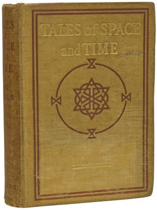Item #74497 Tales of Space and Time. H. G WELLS, Herbert George
