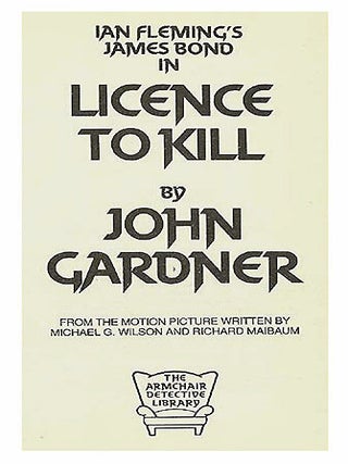 James Bond: Licence to Kill. Signed Limited Edition. From the motion picture written by Michael G. Wilson and Richard Maibaum.