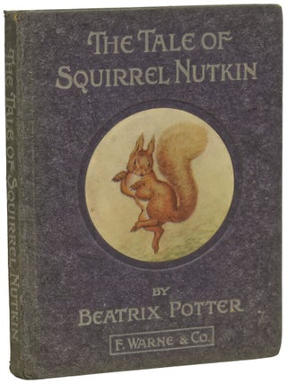 Item #74691 The Tale of Squirrel Nutkin. Beatrix POTTER