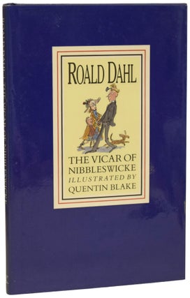 Item #74863 The Vicar of Nibbleswicke. Roald DAHL, Quentin BLAKE
