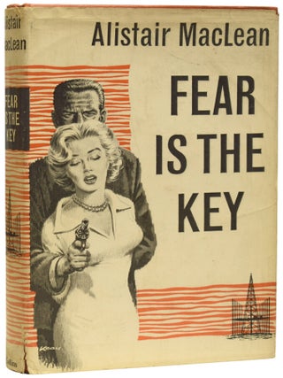 Item #74891 Fear is the Key. Alistair MACLEAN