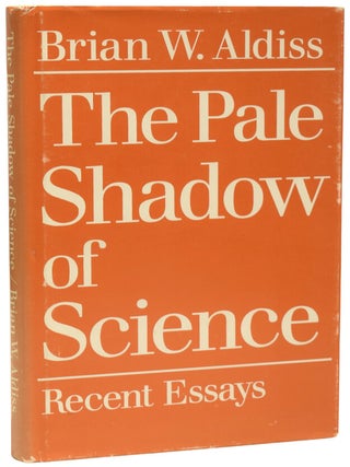 Item #74913 The Pale Shadow of Science. Brian ALDISS