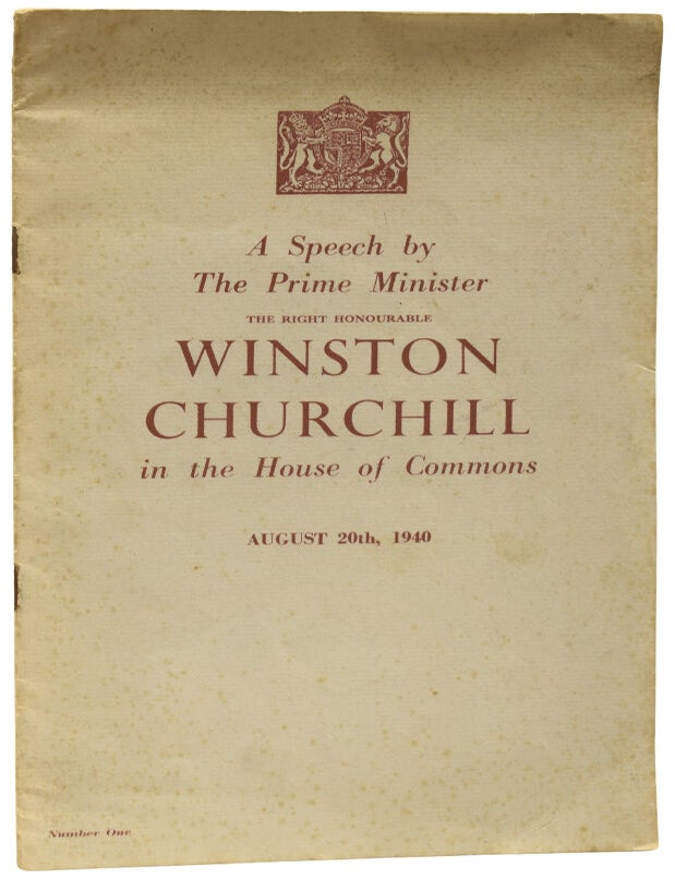 Item #74947 A Speech by the Prime Minister, the Rt. Hon. Winston Churchill in the House of Commons. August 20th 1940. Winston Spencer CHURCHILL, Sir.