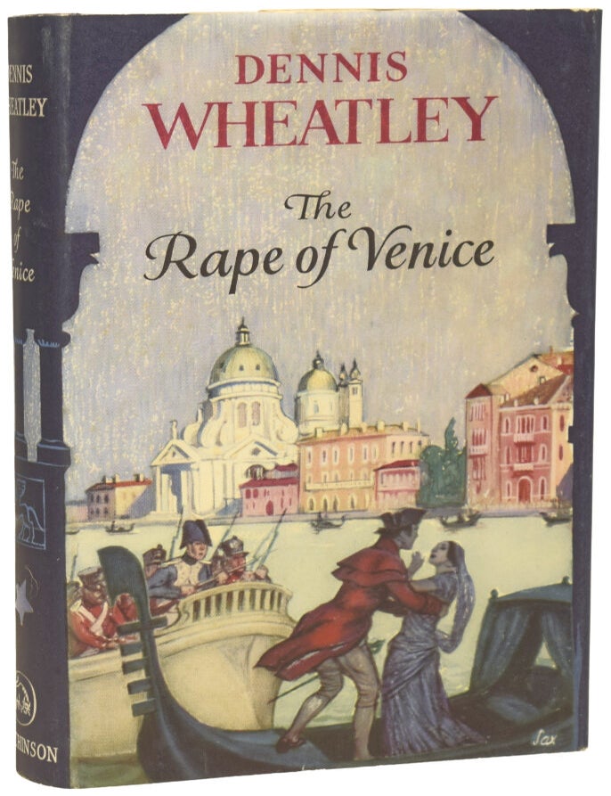 Item #75136 The Rape of Venice. Dennis WHEATLEY.