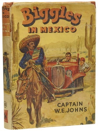 Item #75190 Biggles In Mexico. Captain W. E. JOHNS, Leslie STEAD