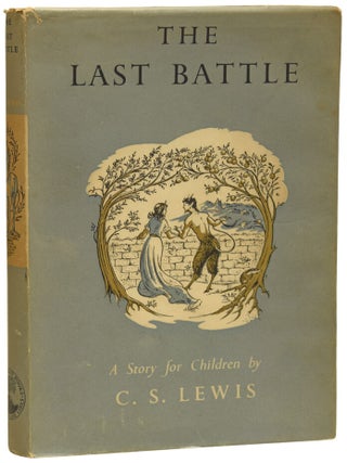 Item #75221 The Last Battle. A Story for Children. C. S. LEWIS, Pauline BAYNES