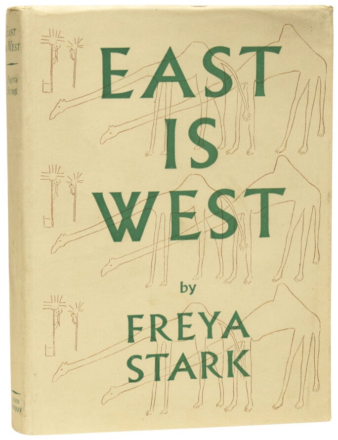 Item #75294 East is West. Freya STARK, Dame.