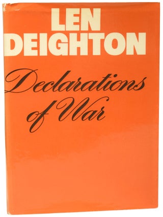 Item #75386 Declarations of War. Len DEIGHTON, born 1929