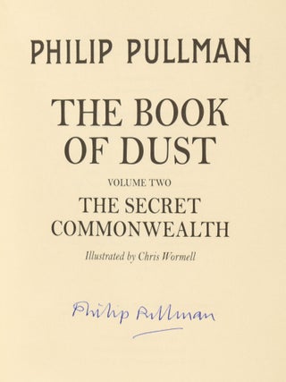 The Book of Dust: La Belle Sauvage [and] The Secret Commonwealth [and] The Rose Field. Complete trilogy.