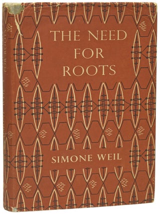 Item #75711 The Need for Roots. Prelude to a Declaration of Duties Towards Mankind. Simone WEIL,...