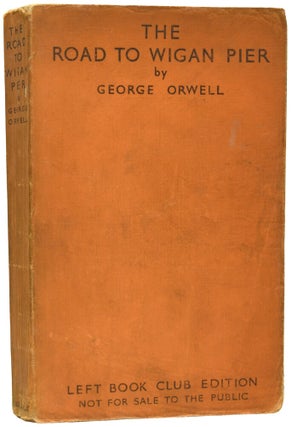 Item #75738 The Road to Wigan Pier. George ORWELL, Eric Arthur BLAIR, Seamus Heaney association