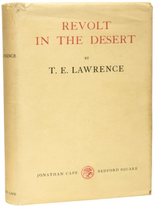 Item #75751 Revolt in the Desert. Thomas Edward LAWRENCE, CB Col., DSO