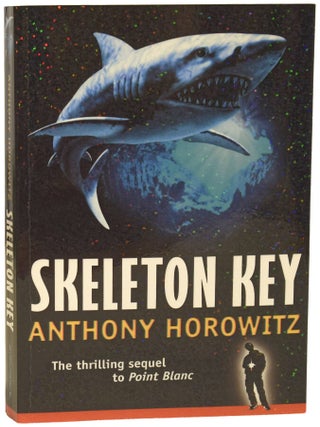 Item #75841 Skeleton Key. Anthony HOROWITZ, born 1955