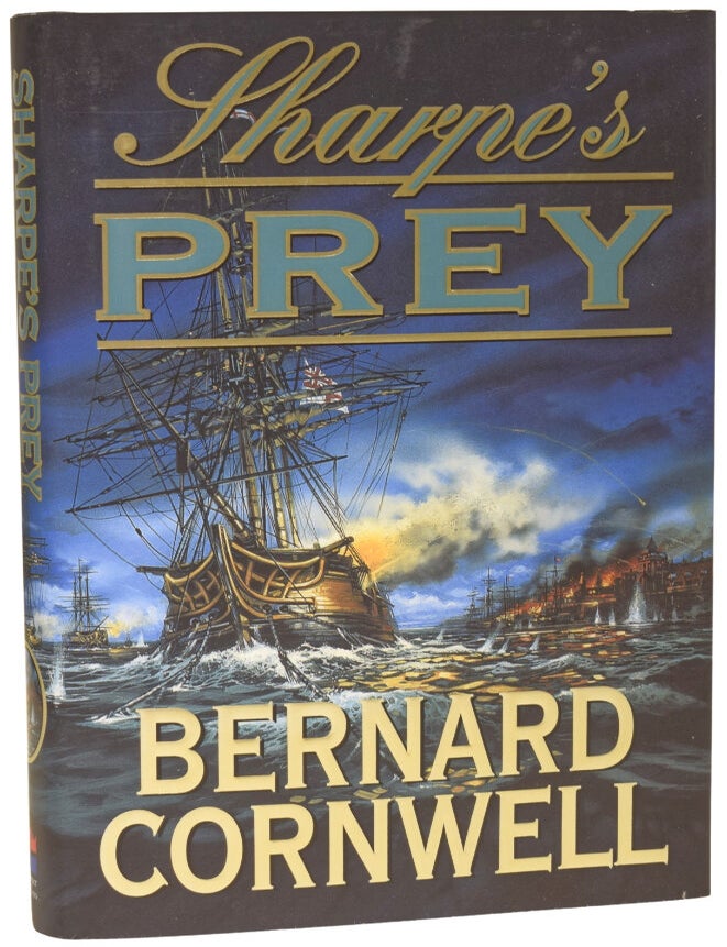 Item #75866 Sharpe's Prey. Richard Sharpe and the Expedition to Copenhagen, 1807. Bernard CORNWELL, born 1944.