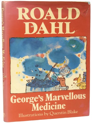 Item #75909 George's Marvellous Medicine. Roald DAHL, Quentin BLAKE