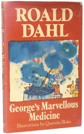 Item #75909 George's Marvellous Medicine. Roald DAHL, Quentin BLAKE