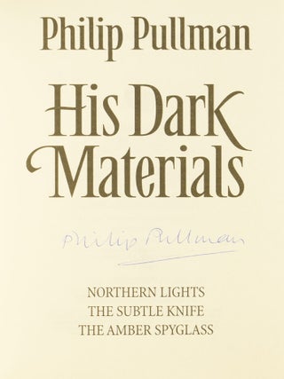 His Dark Materials. Northern Lights [Golden Compass]; The Subtle Knife; The Amber Spyglass.