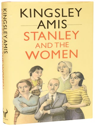 Item #75954 Stanley And The Women. Kingsley AMIS, Sir