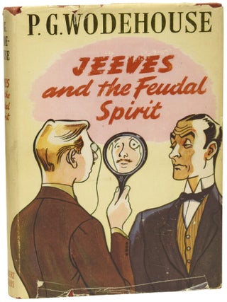 Item #75958 Jeeves and The Feudal Spirit. P. G WODEHOUSE, Pelham Grenville