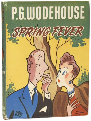 Item #75983 Spring Fever. P. G WODEHOUSE, Pelham Grenville