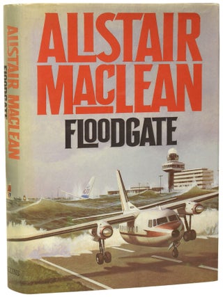 Item #76014 Floodgate. Alistair MACLEAN