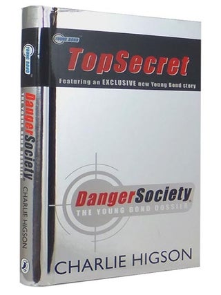 Item #76115 Danger Society (Young James Bond series). Charlie HIGSON, born 1958