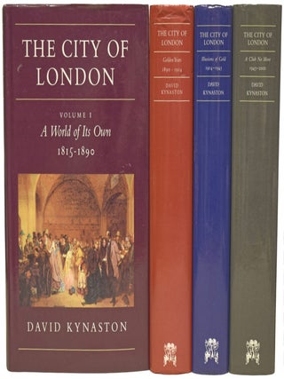 Item #76155 The City of London. A World of Its Own 1815-1890; Golden Years 1890-1914; Illusions...