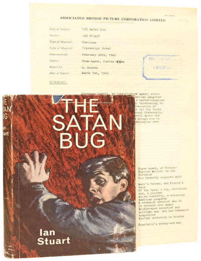 Item #76169 The Satan Bug: ABPC reader's report, unfavourably assessing the book's potential for film adaptation, together with a First Edition book. Ian STUART, R. GROVES, Alistair MACLEAN.