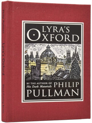Item #76171 Lyra's Oxford. Philip PULLMAN, born 1946, John LAWRENCE