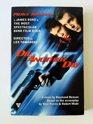 Item #76251 Die Another Day. First UK and First US editions. Raymond BENSON, born 1955