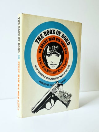 Item #76259 The Book Of Bond, Or Every Man His Own 007 (Writing as Bill Tanner). Kingsley AMIS,...