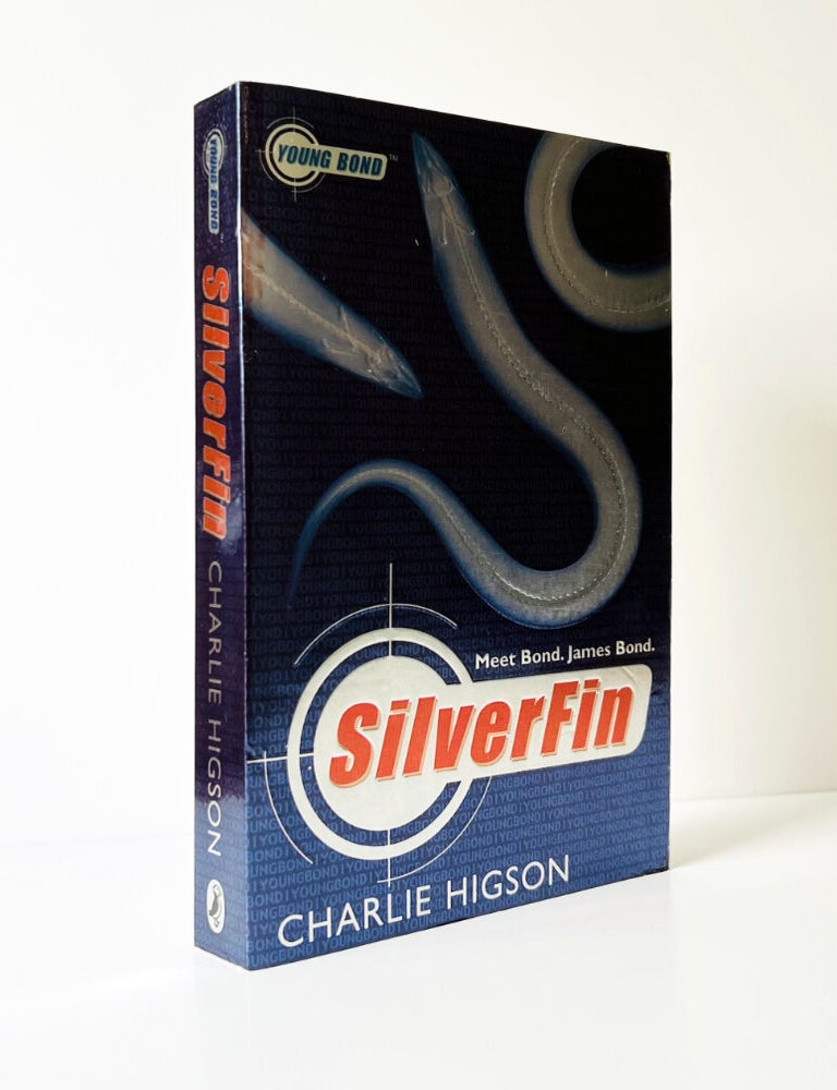 Item #76262 SilverFin (Young James Bond series). Charlie HIGSON, born 1958.