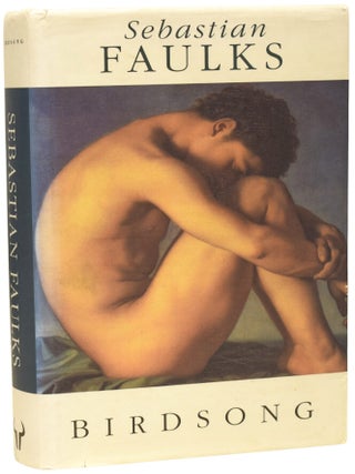 Item #76274 Birdsong. Sebastian FAULKS, born 1953