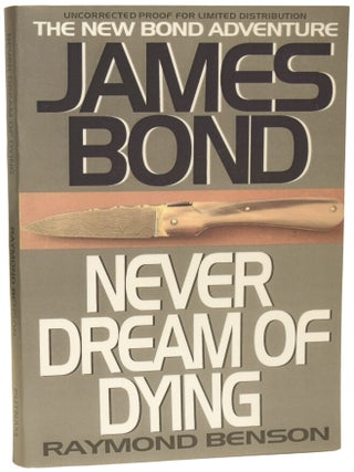 Item #76317 Never Dream of Dying. Raymond BENSON, born 1955
