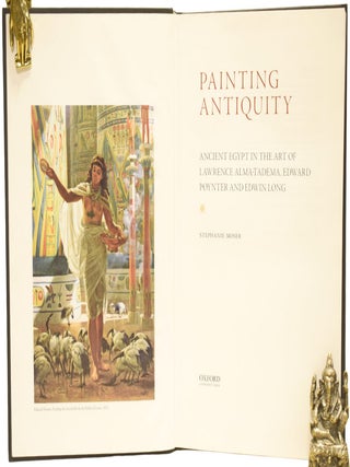 Painting Antiquity. Ancient Egypt in the Art of Lawrence Alma-Tadema, Edward Poynter and Edwin Long.