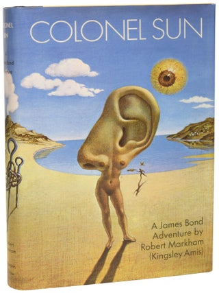Item #76376 Colonel Sun. A James Bond Adventure. Robert Kingsley MARKHAM, Sir AMIS