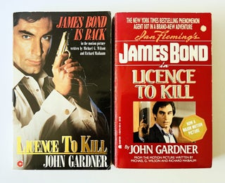 Item #76387 Licence to Kill. James Bond is Back. UK and US paperbacks. John GARDNER