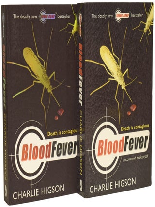 Item #76402 Blood Fever. UNCORRECTED PROOF and SIGNED FIRST EDITION. Charlie HIGSON, born 1958