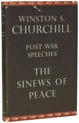 Item #76414 The Sinews of Peace. Post-War Speeches. Winston Spencer CHURCHILL, Sir, Randolph S....