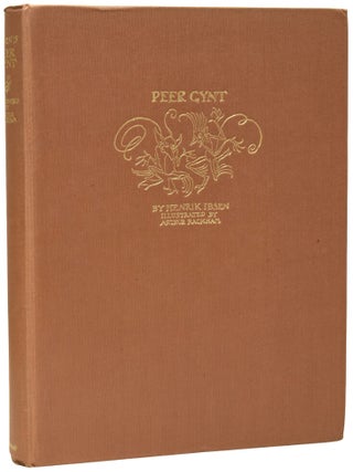 Peer Gynt, A Dramatic Poem by Henrik Ibsen Illustrated by Arthur Rackham.